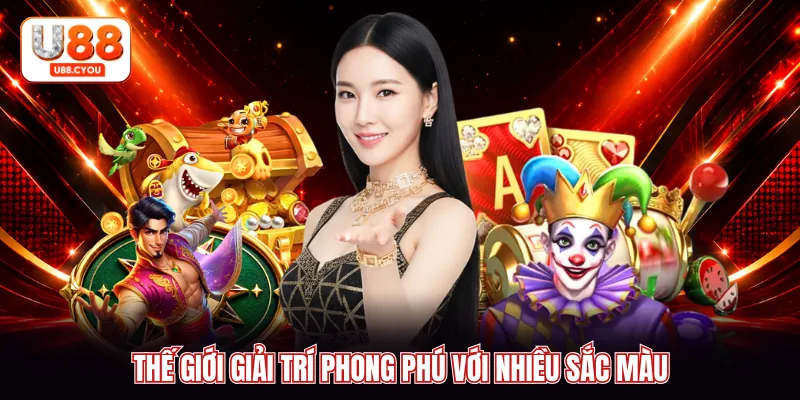 Thế giới giải trí phong phú với nhiều sắc màu